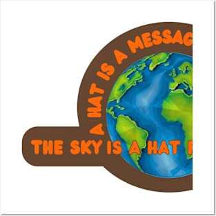 The sky is a hat to the earth Posters and Art